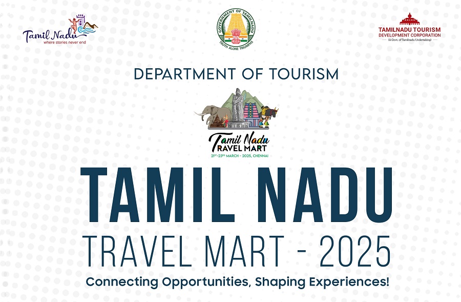 Tamil Nadu Travel Mart 2025: An Unmissable Opportunity for the Global Travel Industry - tourismindiaonline.com